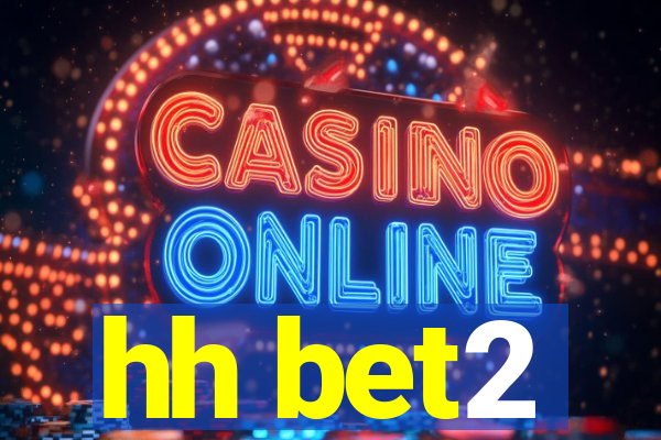 hh bet2